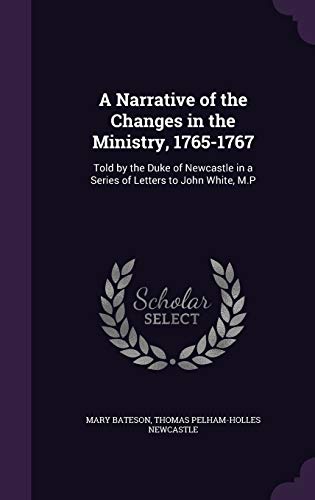 A Narrative of the Changes in the Ministry, 1765-1767 cover