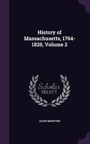 History of Massachusetts, 1764-1820, Volume 2 cover