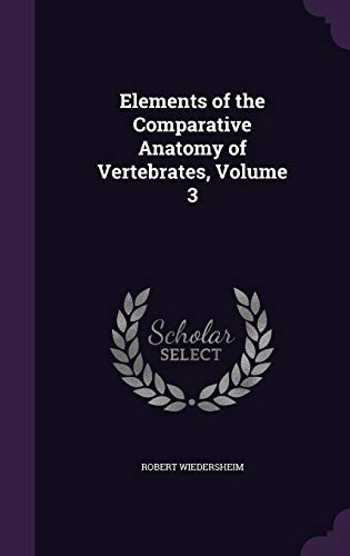 Elements of the Comparative Anatomy of Vertebrates, Volume 3 cover