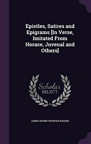 Epistles, Satires and Epigrams [In Verse, Imitated From Horace, Juvena cover