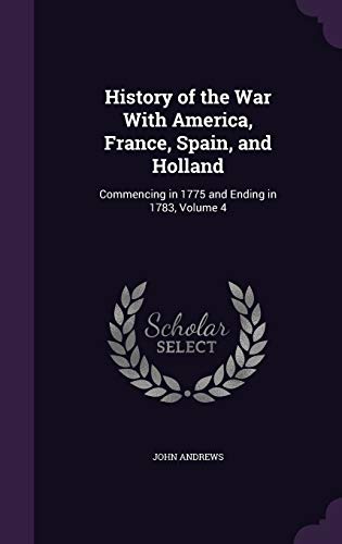 History of the War With America, France, Spain, and Holland cover