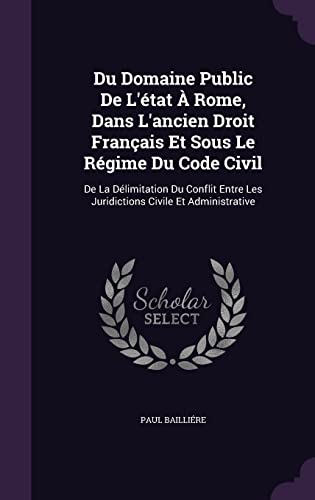 Du Domaine Public De L'état À Rome, Dans L'ancien Droit Français Et So cover