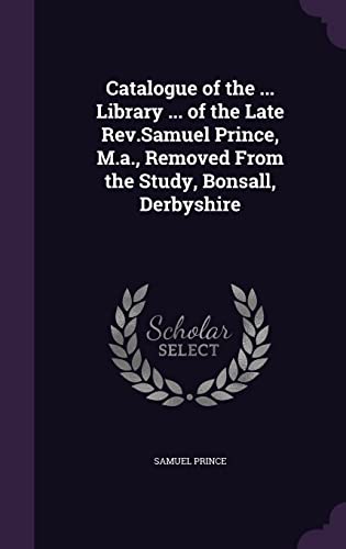 Catalogue of the ... Library ... of the Late Rev.Samuel Prince, M.a., cover