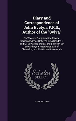 Diary and Correspondence of John Evelyn, F.R.S., Author of the "Sylva" cover