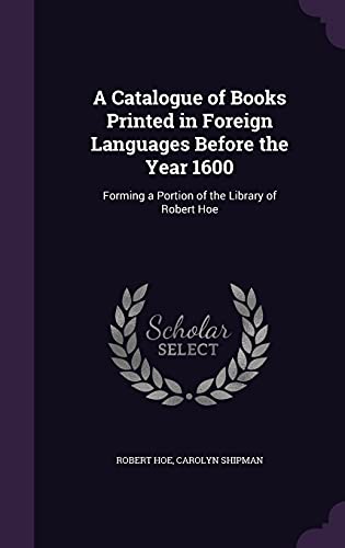 A Catalogue of Books Printed in Foreign Languages Before the Year 1600 cover