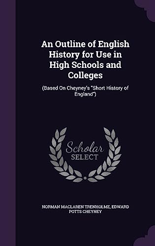 An Outline of English History for Use in High Schools and Colleges cover
