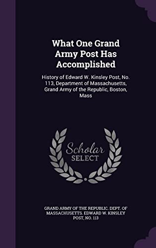 What One Grand Army Post Has Accomplished cover