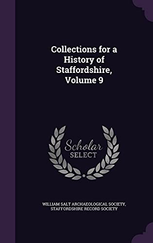 Collections for a History of Staffordshire, Volume 9 cover