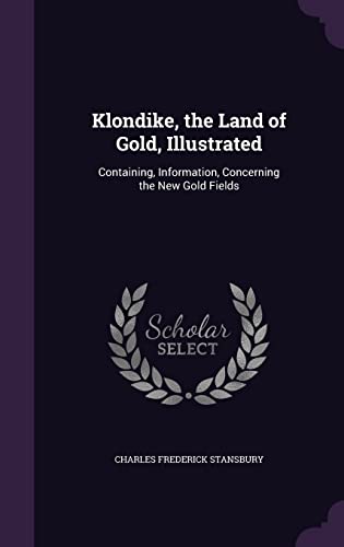 Klondike, the Land of Gold, Illustrated cover