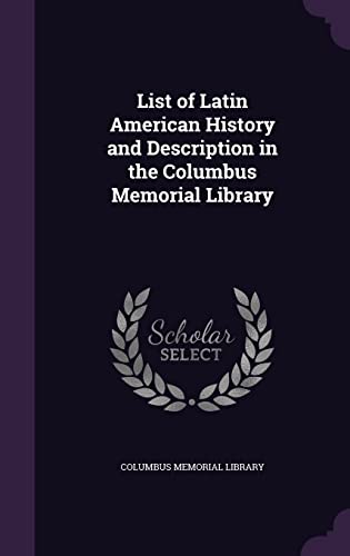 List of Latin American History and Description in the Columbus Memoria cover