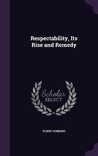 Respectability, Its Rise and Remedy cover