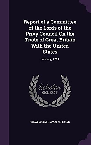 Report of a Committee of the Lords of the Privy Council On the Trade o cover