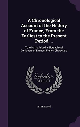 A Chronological Account of the History of France, From the Earliest to cover