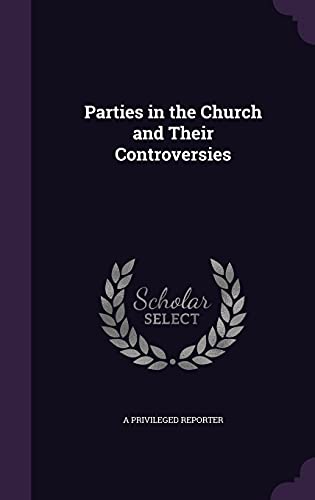 Parties in the Church and Their Controversies cover