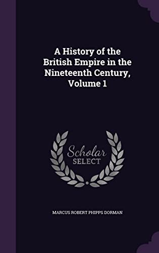 A History of the British Empire in the Nineteenth Century, Volume 1 cover