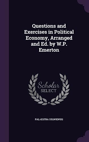 Questions and Exercises in Political Economy, Arranged and Ed. by W.P. cover