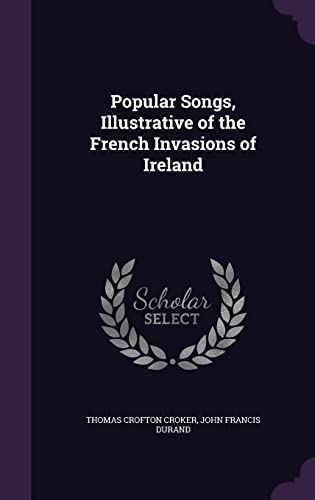 Popular Songs, Illustrative of the French Invasions of Ireland cover