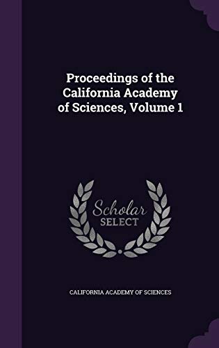 Proceedings of the California Academy of Sciences, Volume 1 cover