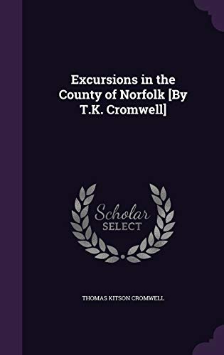 Excursions in the County of Norfolk [By T.K. Cromwell] cover