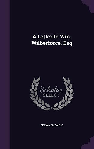 A Letter to Wm. Wilberforce, Esq cover