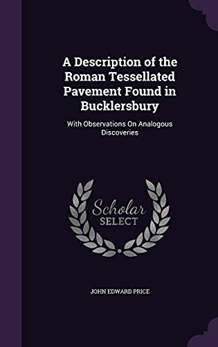 A Description of the Roman Tessellated Pavement Found in Bucklersbury cover