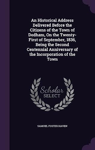 An Historical Address Delivered Before the Citizens of the Town of Ded cover