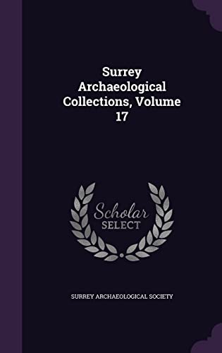 Surrey Archaeological Collections, Volume 17 cover
