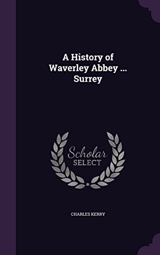 A History of Waverley Abbey ... Surrey cover