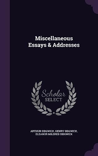 Miscellaneous Essays & Addresses cover