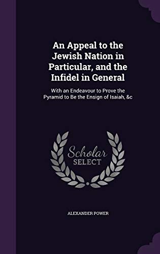 An Appeal to the Jewish Nation in Particular, and the Infidel in Gener cover