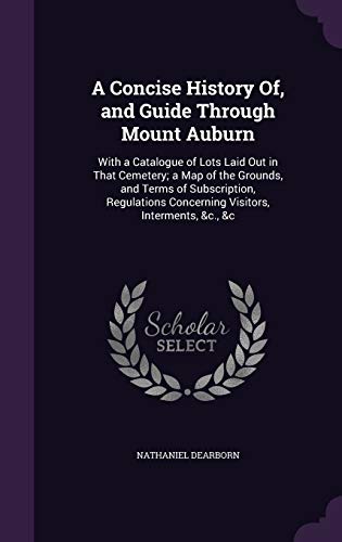 A Concise History Of, and Guide Through Mount Auburn cover
