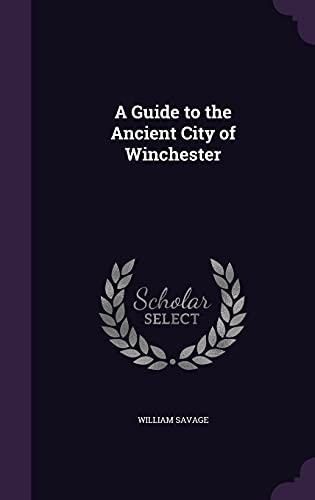 A Guide to the Ancient City of Winchester cover