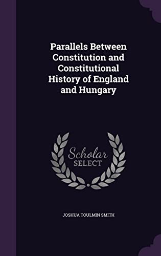 Parallels Between Constitution and Constitutional History of England a cover