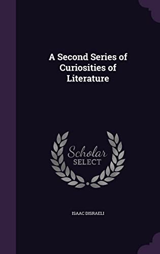 A Second Series of Curiosities of Literature cover