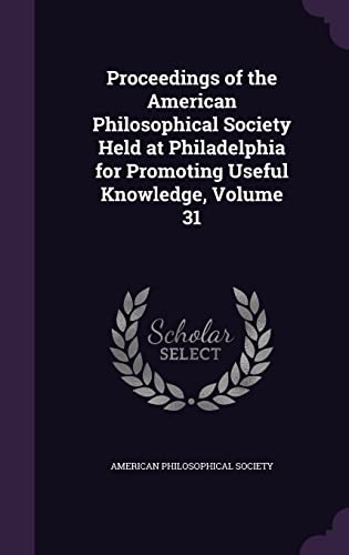 Proceedings of the American Philosophical Society Held at Philadelphia cover