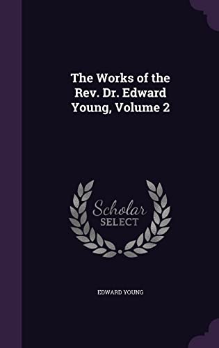 The Works of the Rev. Dr. Edward Young, Volume 2 cover