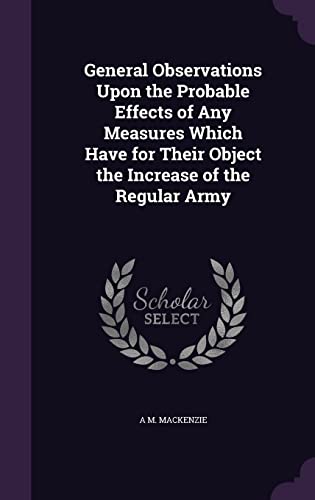 General Observations Upon the Probable Effects of Any Measures Which H cover