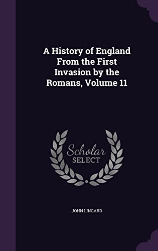 A History of England From the First Invasion by the Romans, Volume 11 cover