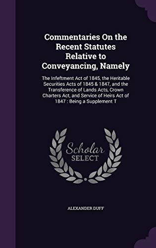 Commentaries On the Recent Statutes Relative to Conveyancing, Namely cover