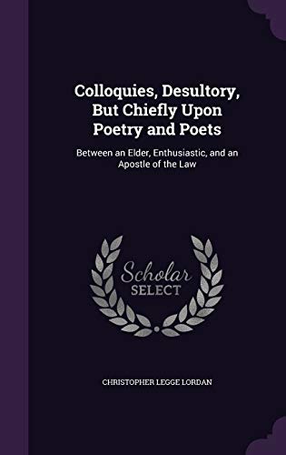 Colloquies, Desultory, But Chiefly Upon Poetry and Poets cover
