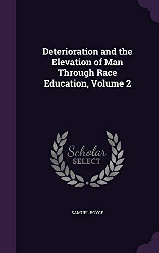 Deterioration and the Elevation of Man Through Race Education, Volume cover