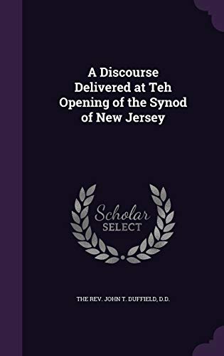 A Discourse Delivered at Teh Opening of the Synod of New Jersey cover