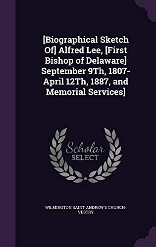 [Biographical Sketch Of] Alfred Lee, [First Bishop of Delaware] Septem cover