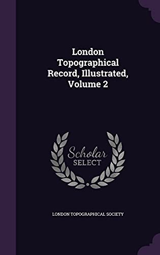 London Topographical Record, Illustrated, Volume 2 cover