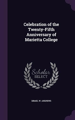 Celebration of the Twenty-Fifth Anniversary of Marietta College cover