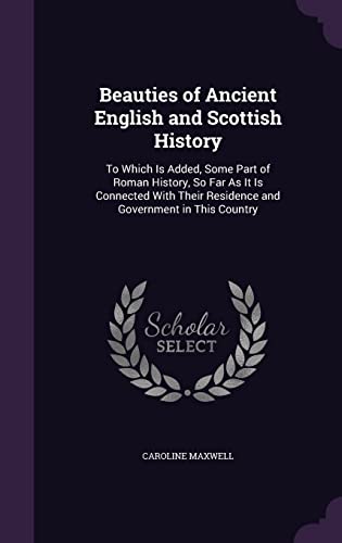 Beauties of Ancient English and Scottish History cover