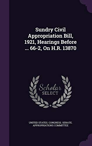 Sundry Civil Appropriation Bill, 1921, Hearings Before ... 66-2, On H. cover