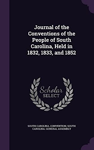 Journal of the Conventions of the People of South Carolina, Held in 18 cover