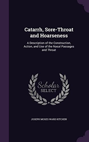 Catarrh, Sore-Throat and Hoarseness