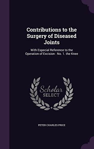 Contributions to the Surgery of Diseased Joints cover
